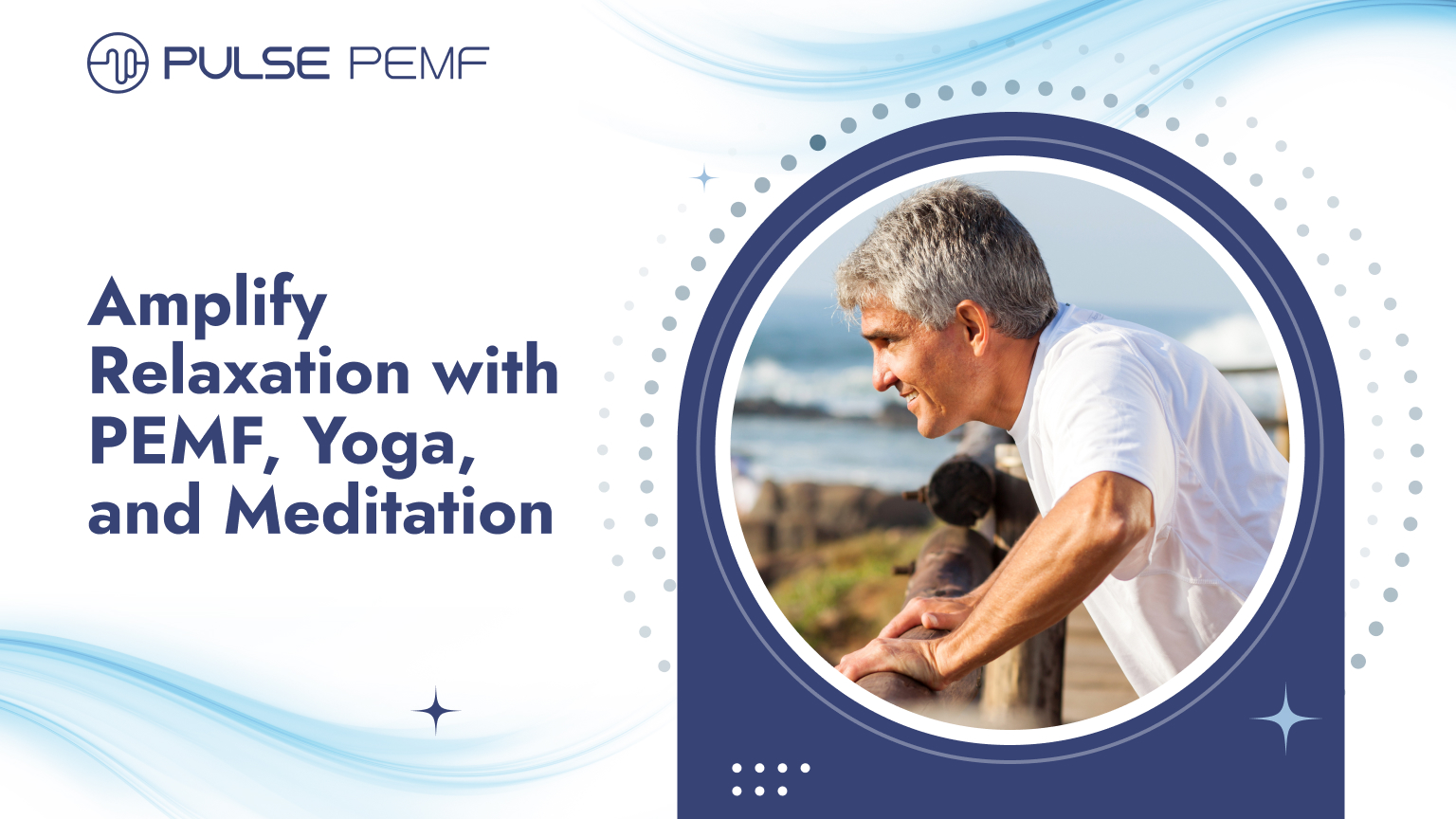 Amplify Relaxation with PEMF, Yoga, and Meditation