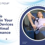 Ways To Maintain Your PEMF Devices For Optimal Performance