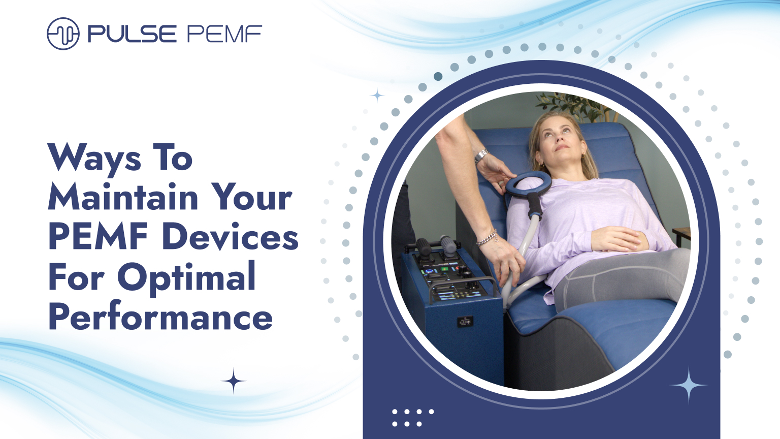 Ways To Maintain Your PEMF Devices For Optimal Performance