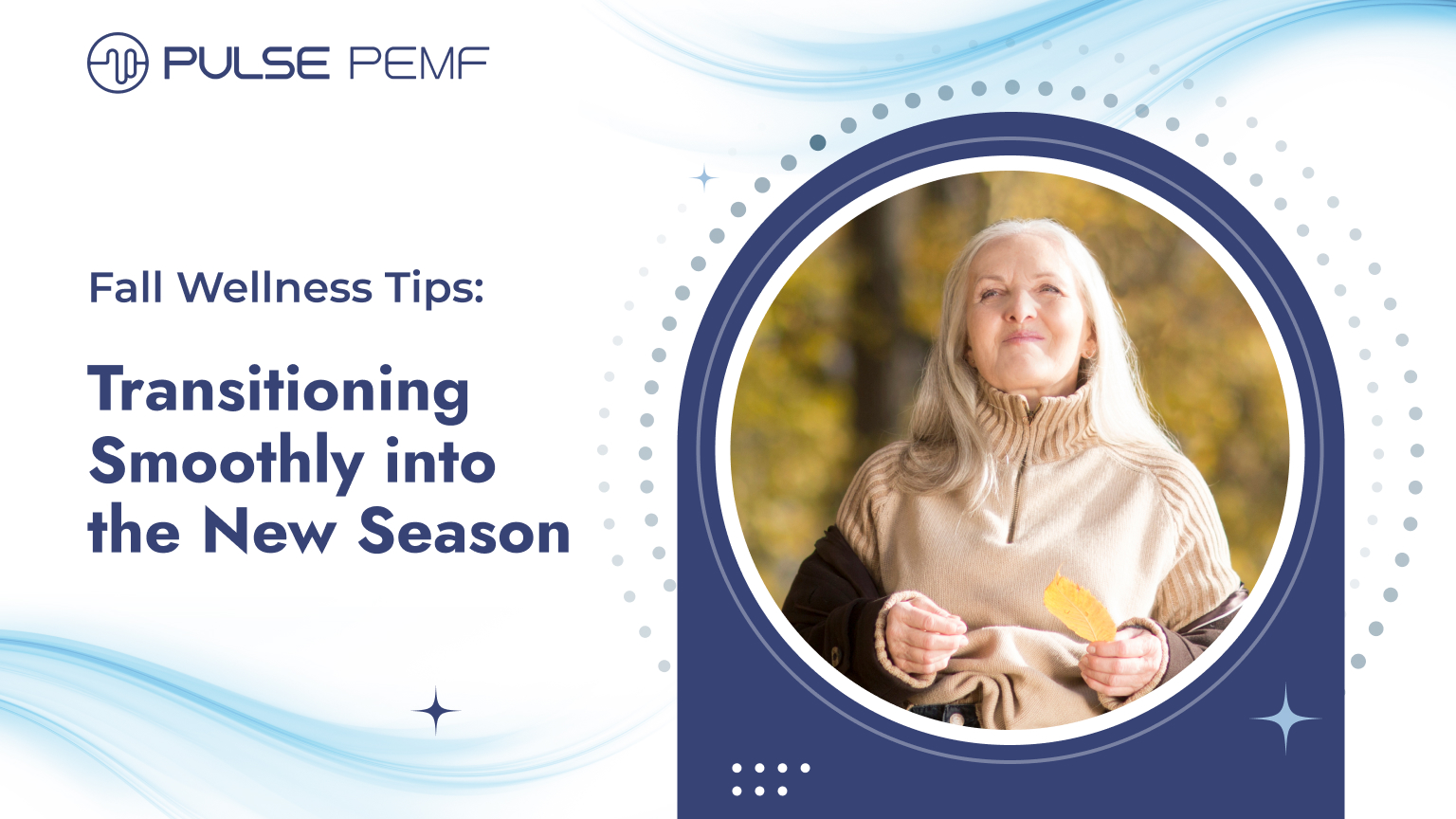 Fall Wellness Tips_ Transitioning Smoothly into the New Season