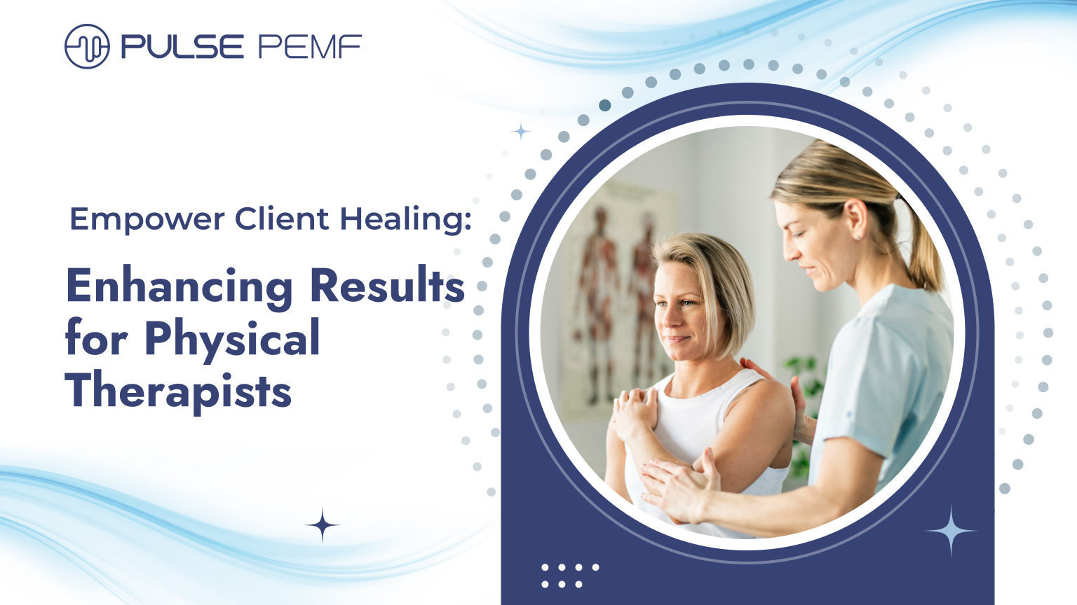 Empower Client Healing_ Enhancing Results for Physical Therapists