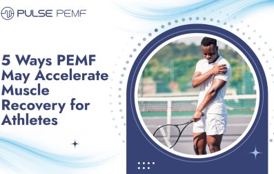 5 Ways PEMF May Accelerate Muscle Recovery for Athletes