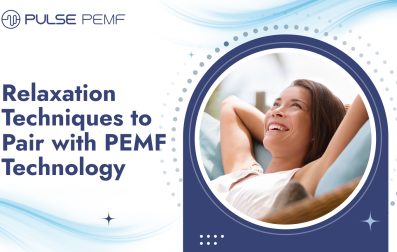 Relaxation Techniques to Pair with PEMF Technology