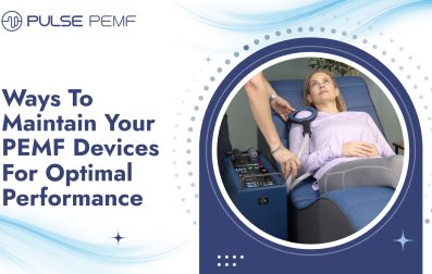 Ways To Maintain Your PEMF Devices For Optimal Performance